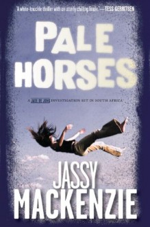 Pale Horses - Jassy Mackenzie