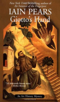 Giotto's Hand (Art History Mystery) - Iain Pears