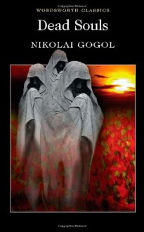 Dead Souls - Nikolai Gogol, Isabel Florence Hapgood