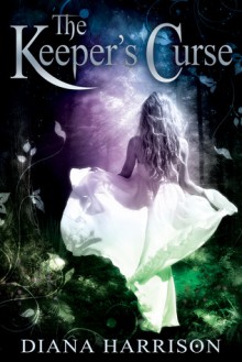 The Keeper's Curse - Diana Harrison