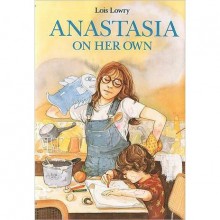 Anastasia on Her Own - Lois Lowry