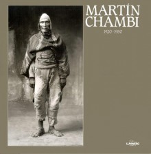 Martin Chambi 1920-1950 - Mario Vargas Llosa, Publio Lopez Mondejar