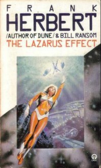 The Lazarus Effect - Frank Herbert, Bill Ransom