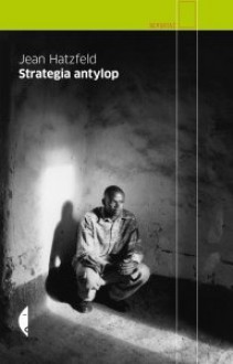 Strategia antylop - Jean Hatzfeld