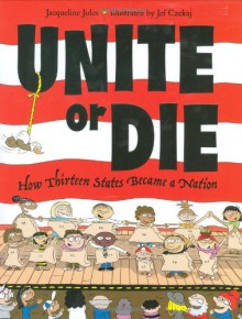 Unite or Die - Jacqueline Jules, Jef Czekaj