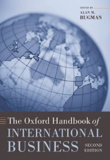 The Oxford Handbook of International Business (Oxford Handbooks in Business & Management) - Alan M. Rugman