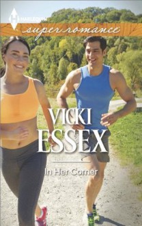 In Her Corner (Harlequin Superromance) - Vicki Essex