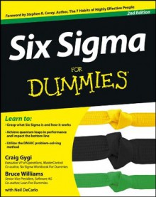 Six Sigma For Dummies - Craig Gygi, Bruce Williams, Neil DeCarlo, Stephen R. Covey