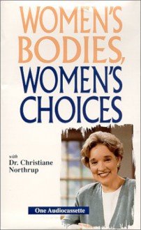 Women's Bodies, Women's Choices - Christiane Northrup, jwa video