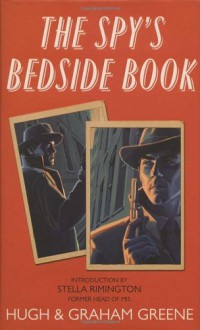 The Spy's Bedside Book - Graham Greene, Hugh Greene