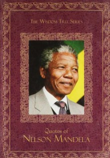 Quotes of Nelson Mandela - Nelson Mandela