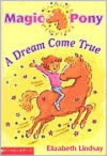 A Dream Come True - Elizabeth Lindsay, John Eastwood