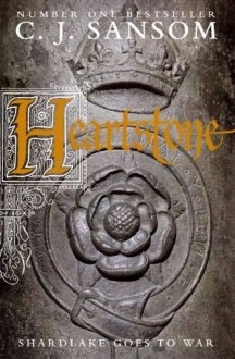 Heartstone - C.J. Sansom