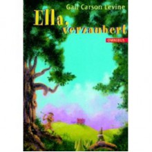 Ella, verzaubert - Gail Carson Levine