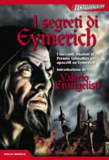 I segreti di Eymerich - Valerio Evangelisti, Various