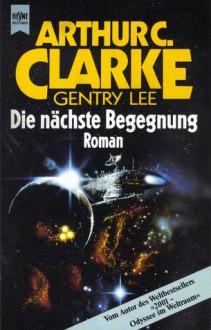 Die nächste Begegnung - Roland Fleissner, Arthur C. Clarke, Gentry Lee