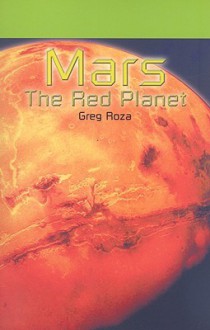 Mars: The Red Planet - Greg Roza