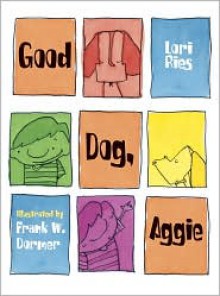 Good Dog, Aggie - Lori Ries, Frank W. Dormer