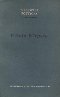 Poematy i wiersze wybrane - Witold Wirpsza