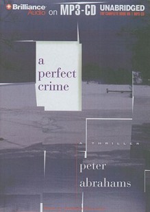 A Perfect Crime - Peter Abrahams, Sharon Williams