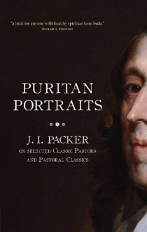 Puritan Portraits - J.I. Packer