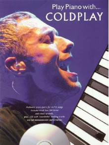 Play Piano with Coldplay (Piano/Vocal/Guitar Artist Songbook) - Coldplay