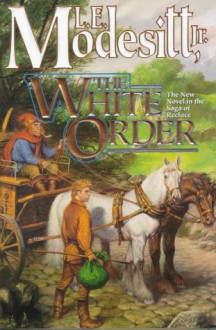 The White Order - L.E. Modesitt Jr.