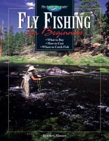 Fly Fishing for Beginners - Chris Hansen