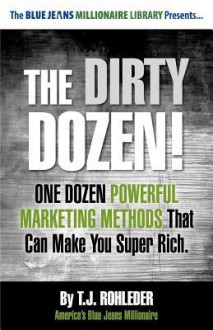 The Dirty Dozen! - T.J. Rohleder