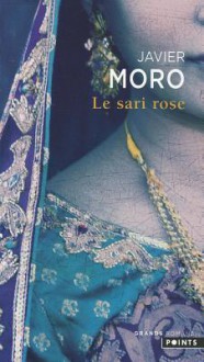 Le Sari rose - Javier Moro, François Rosso