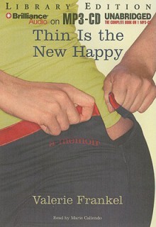 Thin Is the New Happy - Valerie Frankel, Marie Caliendo