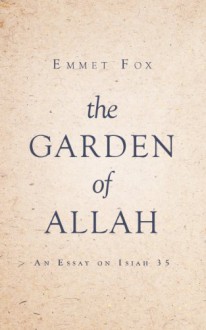 The Garden of Allah - Emmet Fox