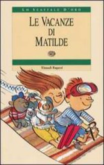 Le vacanze di Matilda - Various, Maria Vidale