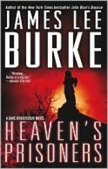 Heaven's Prisoners - James Lee Burke