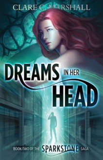 Dreams In Her Head - Clare C. Marshall