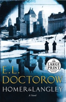 Homer & Langley - E.L. Doctorow