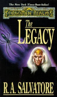 The Legacy (Forgotten Realms: Legacy of the Drow, #1; Legend of Drizzt, #7) - R.A. Salvatore