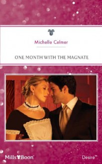 One Month With The Magnate (Black Gold Billionaires) - Michelle Celmer