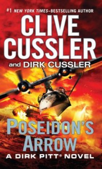 Poseidon's Arrow (Wheeler Publishing Large Print Hardcover: a Dirk Pitt Novel) - Clive Cussler, Dirk Cussler