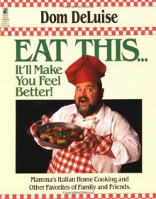 Eat This .. It'll Make You Feel Better - Dom Deluise