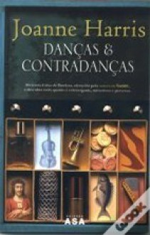 Danças e Contradanças - Joanne Harris