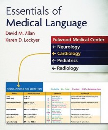 Essentials of Medical Language - David M. Allan, Karen Lockyer, David M. Allan