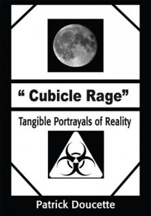 Cubicle Rage - Patrick Doucette