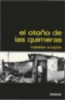 El otoño de las quimeras - Yasmina Khadra