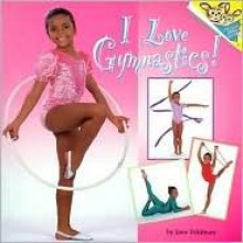 I Love Gymnastics! (Pictureback(R)) - Jane Feldman