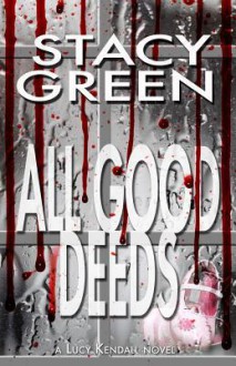 All Good Deeds - Stacy Green