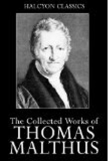 The Collected Works of Thomas Malthus - Thomas Robert Malthus