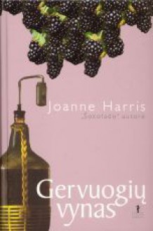 Gervuogių vynas - Joanne Harris, Milda Dyke