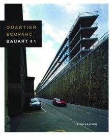 Bauart #1: Qaulifier: Ecoparc Neuch - Markus Jakob, Princeton Architectural Press