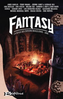 Fantasy 2006 (La revue des éditions Bragelonne #2) - James Barclay, Terry Brooks